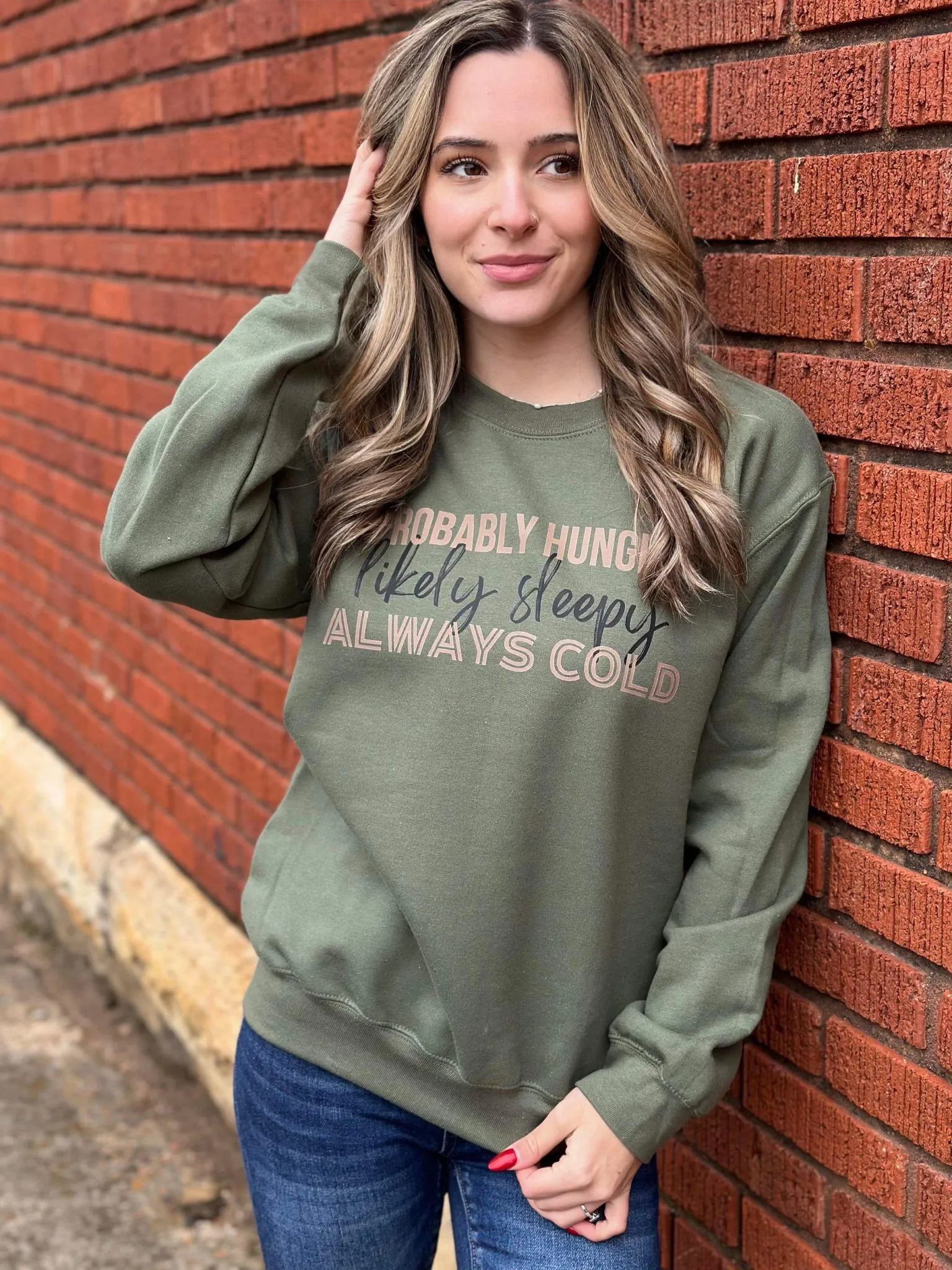 Hungry Sleepy and Always Cold Green Sweatshirt